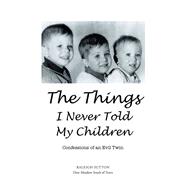 The Things I Never Told My Children
