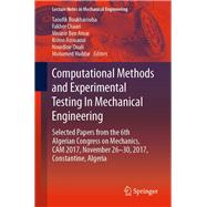 Computational Methods and Experimental Testing in Mechanical Engineering
