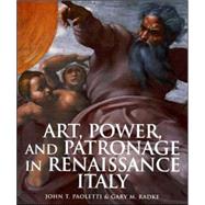 Art, Power, and Patronage in Renaissance Italy