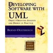 Developing Software with UML : Object-Oriented Analysis and Design in Practice