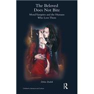 The Beloved Does Not Bite: Moral Vampires and the Humans Who Love Them