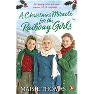 A Christmas Miracle for the Railway Girls