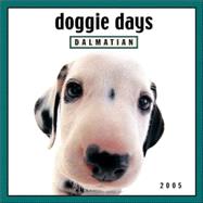 Doggie Days Dalmation 2005 Calendar