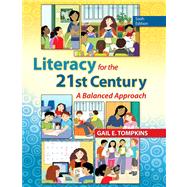 Literacy for the 21st Century A Balanced Approach with Video-Enhanced Pearson eText -- Access Card Package