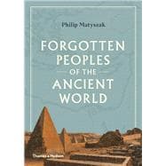 Forgotten Peoples of the Ancient World book cover, ISBN 9780500298268
