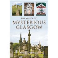 The Guide to Mysterious Glasgow