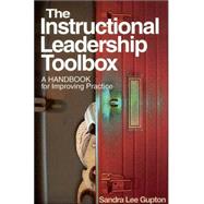 The Instructional Leadership Toolbox; A Handbook for Improving Practice