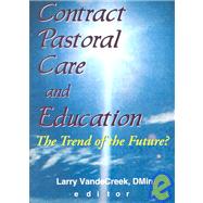 Contract Pastoral Care and Education: The Trend of the Future?
