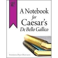 A Notebook for Caesar's De Bello Gallico