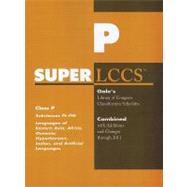 Superlccs: Subclass PL-PM, Languages of Eastern Asia, Africa, Oceania, Hyperborean, Indian, and Artificial Languages