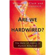 Are We Hardwired? The Role of Genes in Human Behavior