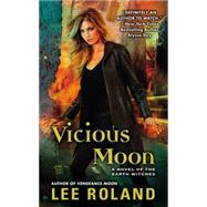 Vicious Moon A Novel of the Earth Witches