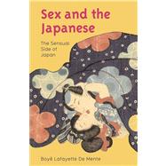 Sex and the Japanese : The Sensual Side of Japan