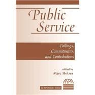 Public Service: Callings, Commitments And Contributions