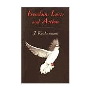Freedom, Love and Action