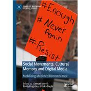 Social Movements, Cultural Memory and Digital Media