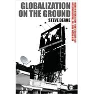 Globalization on the Ground : New Media and the Transformation of Culture, Class, and Gender in India