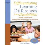 Differentiating Learning Differences from Disabilities Meeting Diverse Needs through Multi-Tiered Response to Intervention