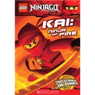 Kai, Ninja of Fire (LEGO Ninjago: Chapter Book)