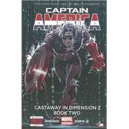Captain America - Volume 2 Castaway in Dimension Z - Book 2 (Marvel Now)