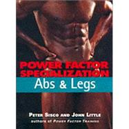 Power Factor Specialization : Abs and Legs