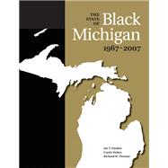 The State of Black Michigan, 1967- 2007