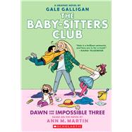 Dawn and the Impossible Three: A Graphic Novel (The Baby-sitters Club #5)