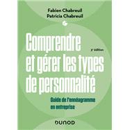 Comprendre et gérer les types de personnalité - 3e éd.