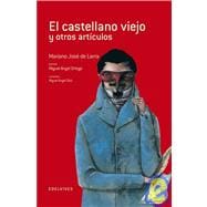 El castellano viejo y otros articulos/ The old Castilian and other Articles