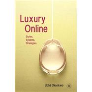 Luxury Online : Styles, Systems, Strategies