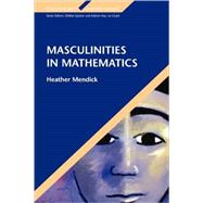 Masculinities in Mathematics