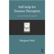 Self-help for Trauma Therapists: A Practitioner's Guide