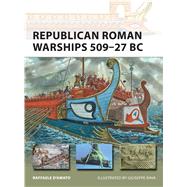 Republican Roman Warships 509–27 BC