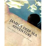 Jamel's Deep Sea Adventure