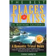 The Best Places to Kiss in Northern California