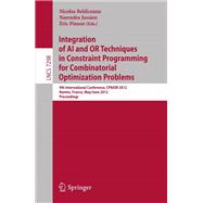 Integration of AI and or Techniques in Constraint Programming for Combinatorial Optimization Problems : 9th International Conference, CPAIOR 2012, Nantes, France, May 28 - June 1, 2012, Proceedings