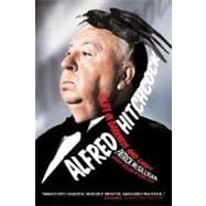 Alfred Hitchcock : A Life in Darkness and Light