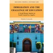 Immigration and the Challenge of Education A Social Drama Analysis in South Central Los Angeles