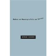 Method and Meaning in Polls and Surveys
