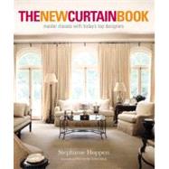 The New Curtain Book Master Classes with Today's Top Designers