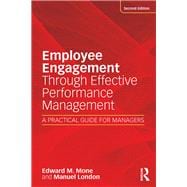 Employee Engagement Through Effective Performance Management: A Practical Guide for Managers