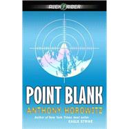 Point Blank: An Alex Rider Adventure