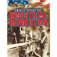 America Enters the Industrial Revolution