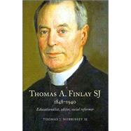 Thomas A. Finlay SJ 1848-1940 Educationalist, Editor, Social Reformer