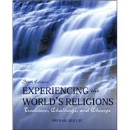 Experiencing the World's Religions Loose Leaf:  Tradition, Challenge, and Change