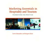 Marketing Essentials in Hospitality and Tourism Foundations and Practices