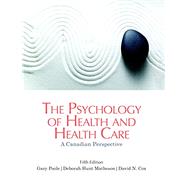 The Psychology of Health and Health Care: A Canadian Perspective (5th Edition)