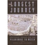 The Longest Journey Southeast Asians and the Pilgrimage to Mecca