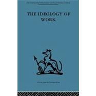 The Ideology of Work