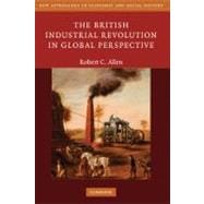 The British Industrial Revolution in Global Perspective
